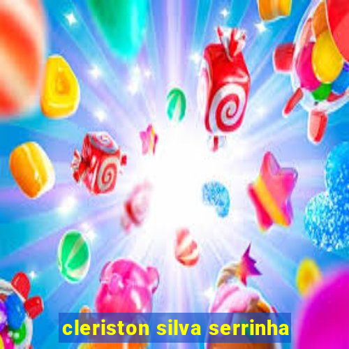 cleriston silva serrinha